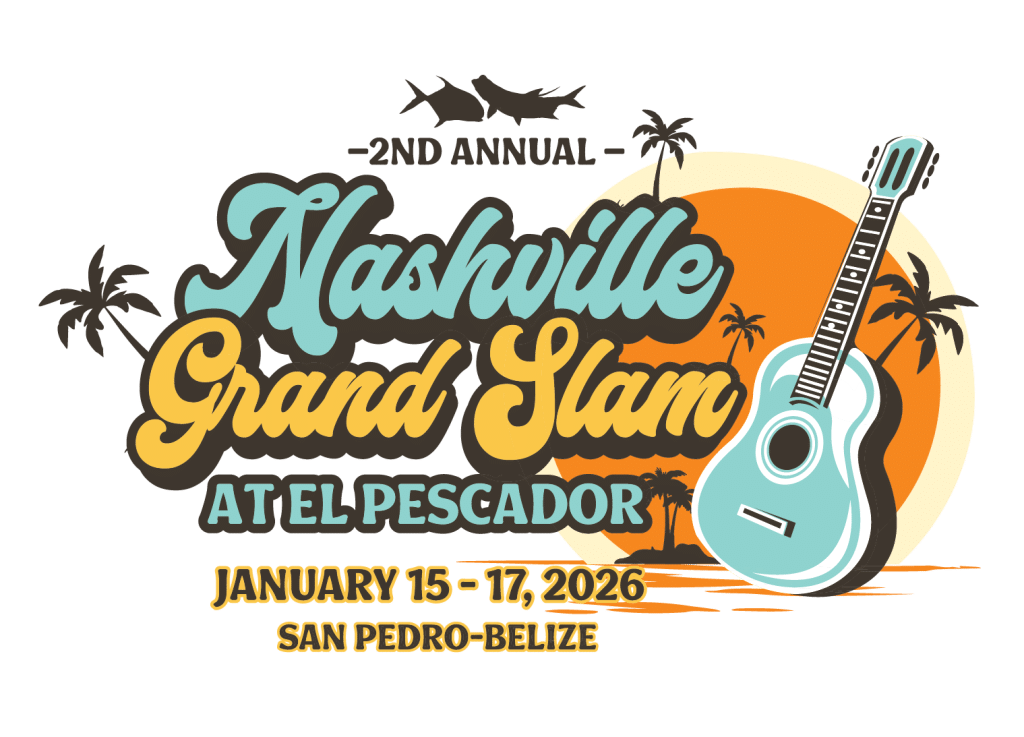 Second Annual Nashville Grand Slam Returns to El Pescador Resort, Belize