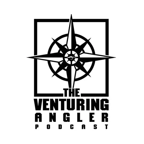 The Venturing Angler Podcast